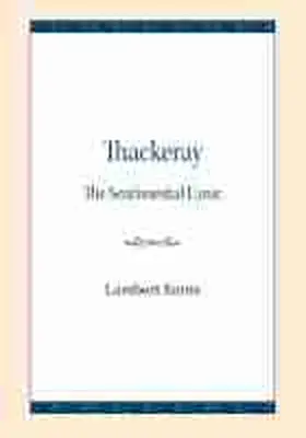 Thackeray: The Sentimental Cynic