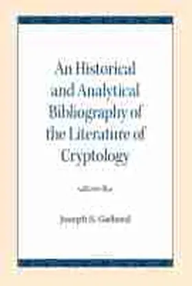 An Historical and Analytical Bibliography of the Literature of Cryptology