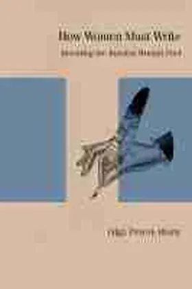 How Women Must Write: Inventing the Russian Woman Poet