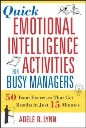 The Quick Emotional Intelligence Activities for Busy Managers
