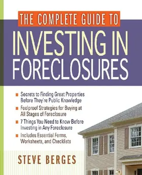 The Complete Guide to Investing in Foreclosures
