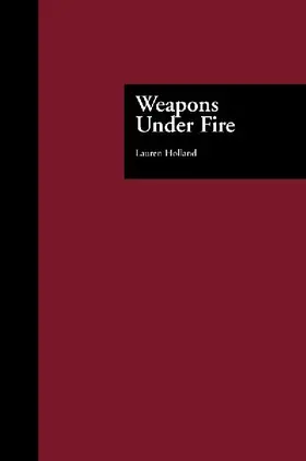 Weapons Under Fire