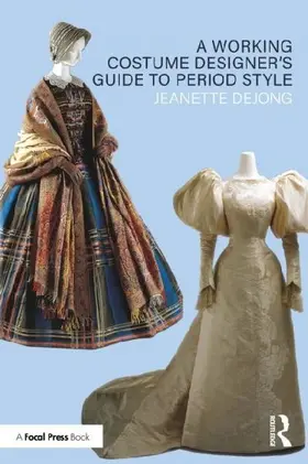 A Working Costume Designer's Guide to Period Style