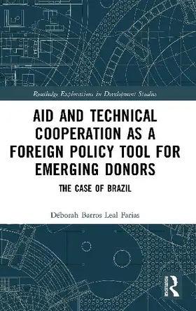 Aid and Technical Cooperation as a Foreign Policy Tool for Emerging Donors