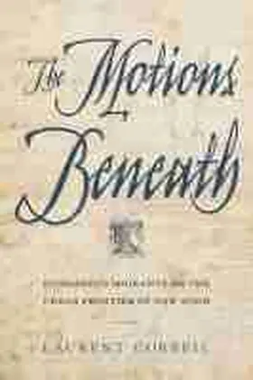 The Motions Beneath
