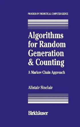 Algorithms for Random Generation and Counting: A Markov Chain Approach