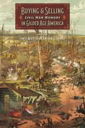 Buying and Selling Civil War Memory in Gilded Age America