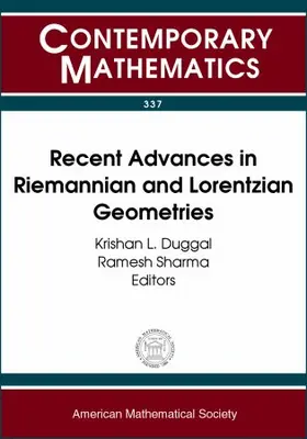 Recent Advances in Riemannian and Lorentzian Geometries