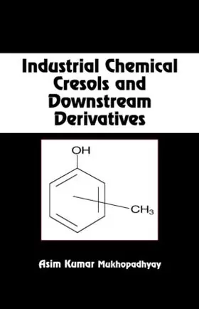 Industrial Chemical Cresols and Downstream Derivatives