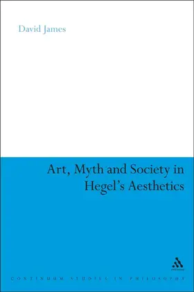 Art, Myth and Society in Hegel's Aesthetics