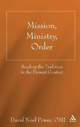 Mission, Ministry, Order