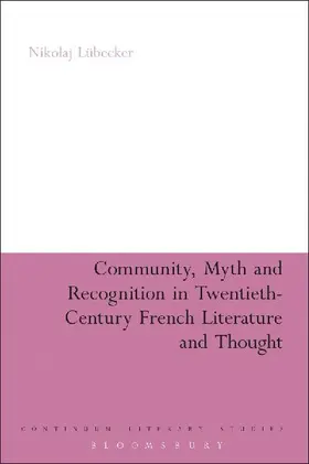 Community, Myth and Recognition in Twentieth-Century French Literature and Thought