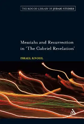 Messiahs and Resurrection in 'The Gabriel Revelation'