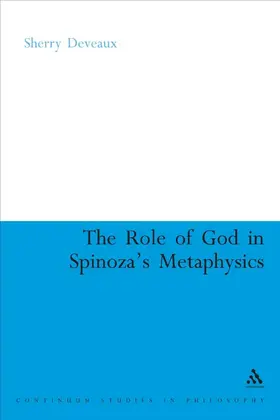 The Role of God in Spinoza's Metaphysics