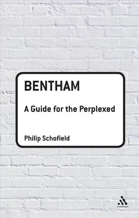 Bentham: A Guide for the Perplexed