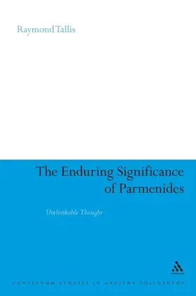 The Enduring Significance of Parmenides