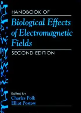 Handbook of Biological Effects of Electromagnetic Fields: Second Edition