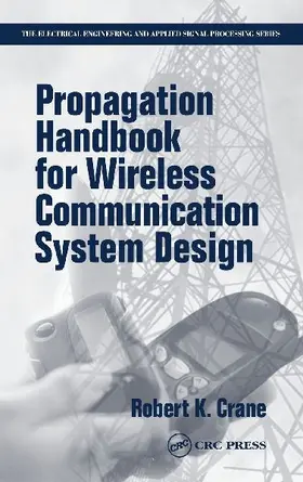 Propagation Handbook for Wireless Communication System Design