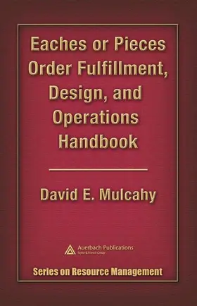 Eaches or Pieces Order Fulfillment, Design, and Operations Handbook
