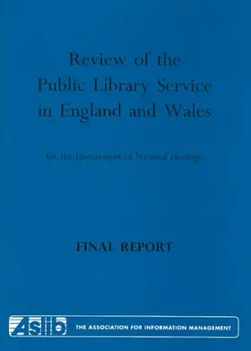 Review of the Public Library Service in England and Wales for the Department of National Heritage