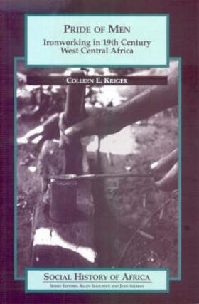 Pride of Men - Ironworking in 19th-Century West Central Africa