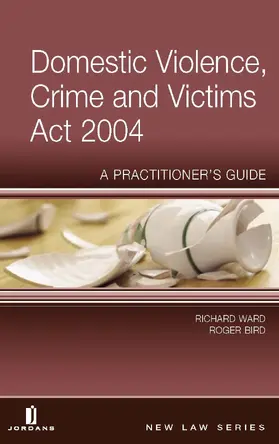 Domestic Violence, Crime and Victims ACT 2004: A Practitioner's Guide