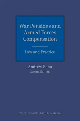 War Pensions and Armed Forces Compensation: Law and Practice