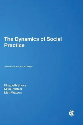 The Dynamics of Social Practice