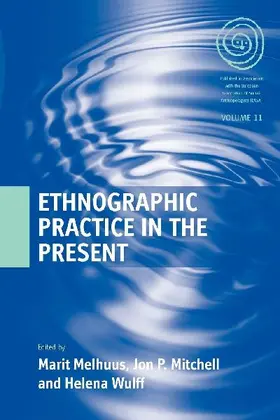 Ethnographic Practice in the Present