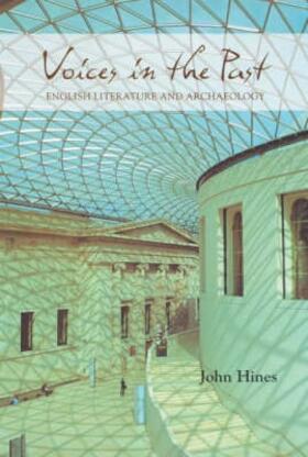 Voices in the Past: English Literature and Archaeology