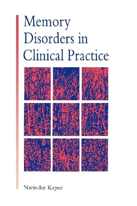 Memory Disorders in Clinical Practice