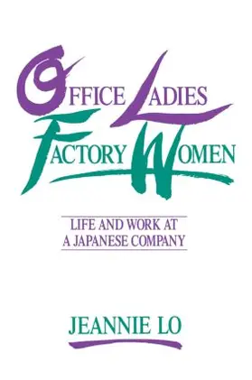 Office Ladies/Factory Women: Life and Work at a Japanese Company