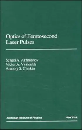 Optics of Femtosecond Laser Pulses