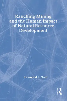Ranching, Mining, and the Human Impact of Natural Resource Development