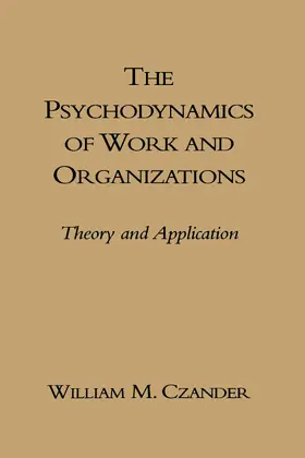 The Psychodynamics of Work and Organizations