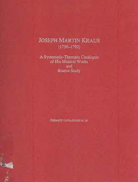 Joseph Martin Kraus (1756-1793) - A Thematic Catalogue of Hi