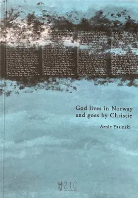 God Lives in Norway and Goes by Christie