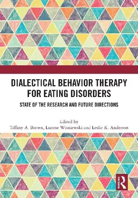 Dialectical Behavior Therapy for Eating Disorders