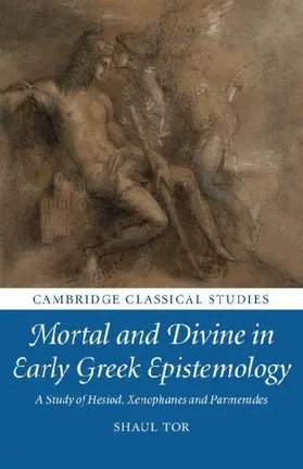 Mortal and Divine in Early Greek Epistemology