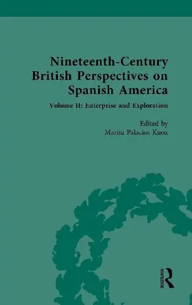 Nineteenth-Century British Perspectives on Spanish America