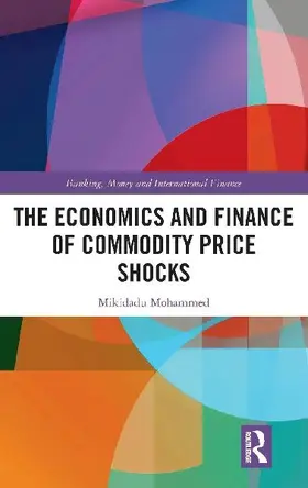 The Economics and Finance of Commodity Price Shocks