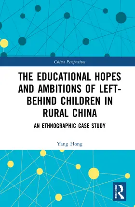 The Educational Hopes and Ambitions of Left-Behind Children in Rural China