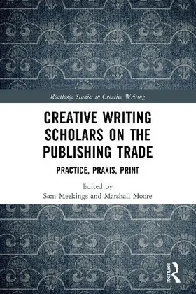 Creative Writing Scholars on the Publishing Trade