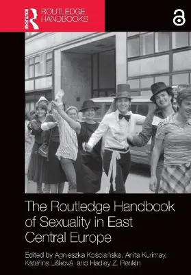 The Routledge Handbook of Sexuality in East Central Europe