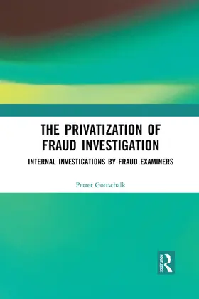 The Privatization of Fraud Investigation