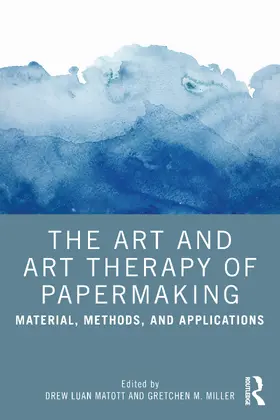 The Art and Art Therapy of Papermaking