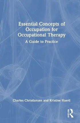 Essential Concepts of Occupation for Occupational Therapy