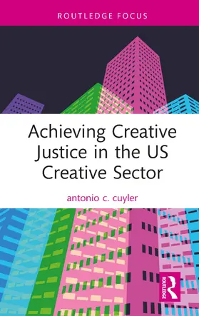 Achieving Creative Justice in the U.S. Creative Sector