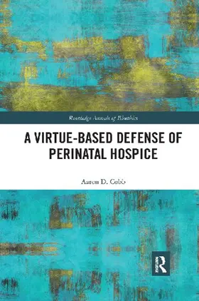 A Virtue-Based Defense of Perinatal Hospice