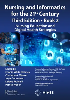 Nursing and Informatics for the 21st Century - Embracing a Digital World, 3rd Edition - Book 2